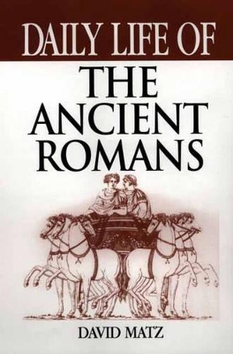 Daily Life of the Ancient Romans book