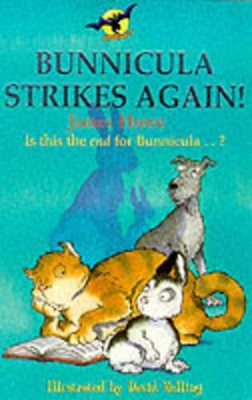Bunnicula Strikes Again!: Book 6 by James Howe