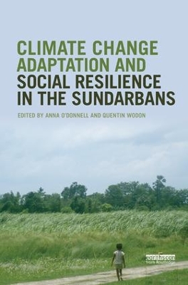 Climate Change Adaptation and Social Resilience in the Sundarbans by Anna O'Donnell