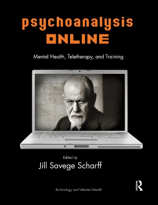 Psychoanalysis Online: Mental Health, Teletherapy, and Training book