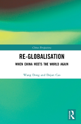 Re-globalisation: When China Meets the World Again book