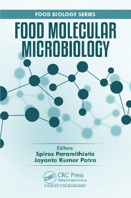 Food Molecular Microbiology by Spiros Paramithiotis