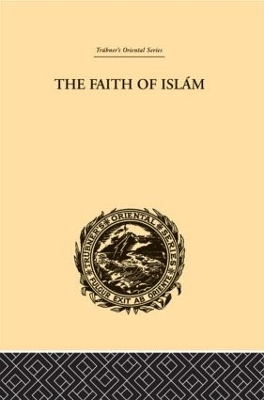 The Faith of Islam by Edward Sell