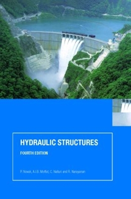 Hydraulic Structures by P. Novak