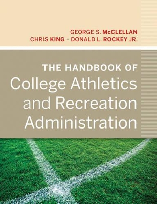 Handbook of College Athletics and Recreation Administration book