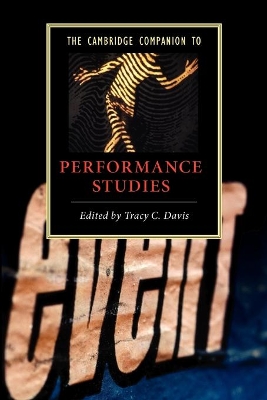 The Cambridge Companion to Performance Studies by Tracy C. Davis