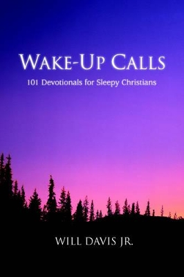 Wake-Up Calls: 101 Devotionals for Sleepy Christians book