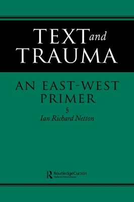 Text and Trauma by Ian Richard Netton