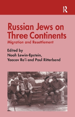 Russian Jews on Three Continents: Migration and Resettlement book