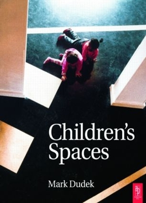 Children's Spaces by Mark Dudek
