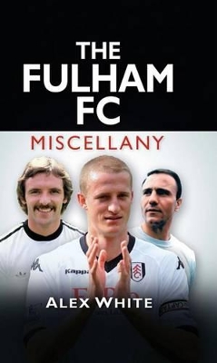 Fulham FC Miscellany book