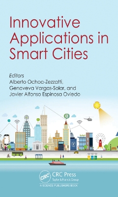 Innovative Applications in Smart Cities by Alberto Ochoa