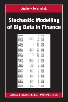 Stochastic Modelling of Big Data in Finance by Anatoliy Swishchuk