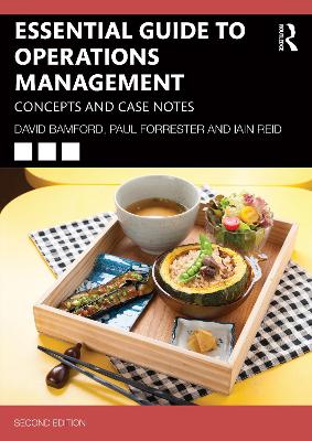 Essential Guide to Operations Management: Concepts and Case Notes by David Bamford