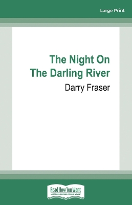 The Night On The Darling River by Darry Fraser