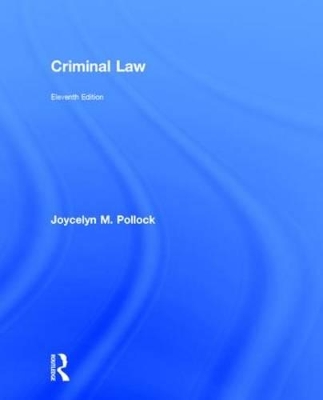Criminal Law by Joycelyn M. Pollock