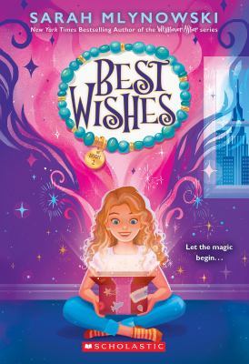 Best Wishes (Best Wishes #1) by Sarah Mlynowski