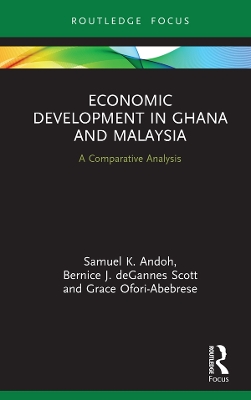 Economic Development in Ghana and Malaysia: A Comparative Analysis book