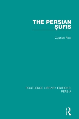The The Persian Sufis by Cyprian Rice