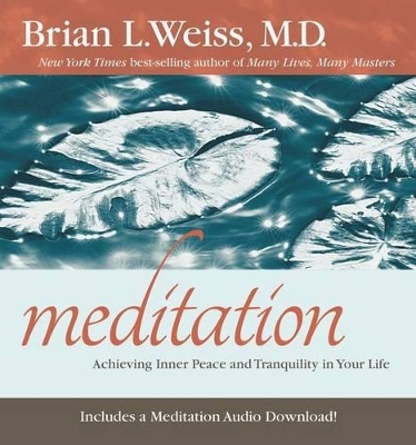 Meditation: Achieving Inner Peace and Tranquility in Your Life book