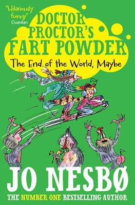 Doctor Proctor's Fart Powder: The End of the World. Maybe. book