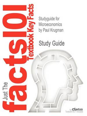 Studyguide for Microeconomics by Krugman, Paul, ISBN 9781429283427 by Paul Krugman