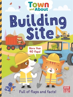 Town and About: Building Site: A board book filled with flaps and facts book