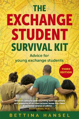 The The Exchange Student Survival Kit: Advice for your International Exchange Experience by Bettina Hansel