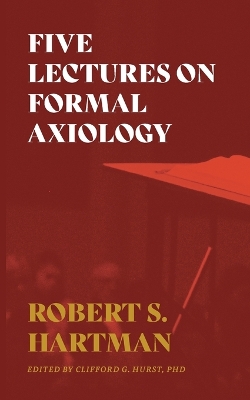 Five Lectures on Formal Axiology book