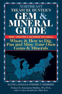 Northeast Treasure Hunter's Gem and Mineral Guide (6th Edition) book