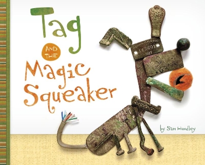 Tag and the Magic Squeaker book