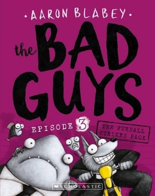 The Bad Guys Episode 3: Furball Strikes Back book