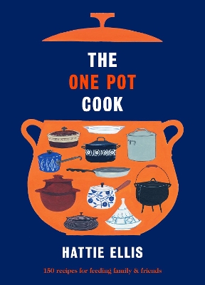 The One Pot Cook by Hattie Ellis