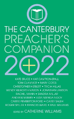 The 2022 Canterbury Preacher's Companion: 150 complete sermons for Sundays, Festivals and Special Occasions – Year C book