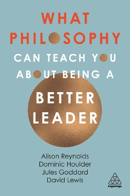 What Philosophy Can Teach You About Being a Better Leader book