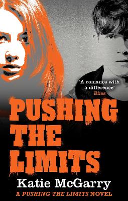 Pushing the Limits (A Pushing the Limits Novel) by Katie McGarry