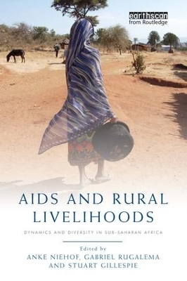 AIDS and Rural Livelihoods by Anke Niehof