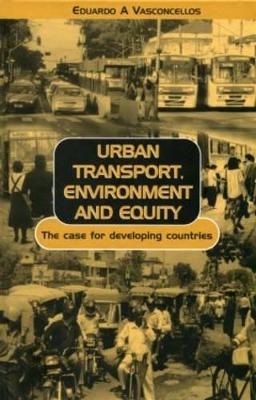 Urban Transport, Environment and Equity by Eduardo Alcantara Vasconcellos