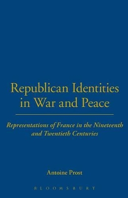 Republican Identities in War and Peace by Antoine Prost