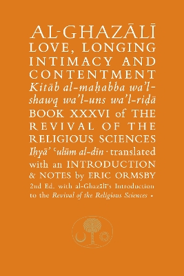 Al-Ghazali on Love, Longing, Intimacy & Contentment book