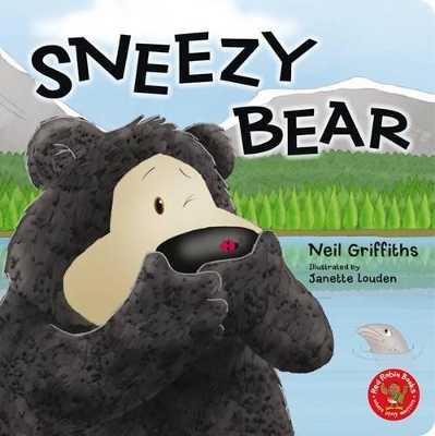 Sneezy Bear by Neil Griffiths