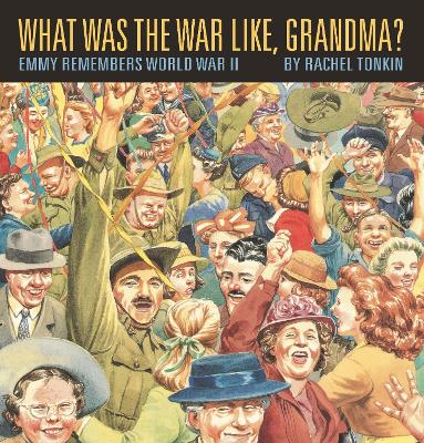 What Was The War Like, Grandma? book