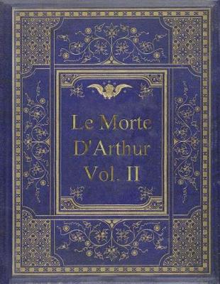 Le Morte D'Arthur - Vol. II book