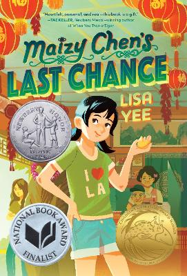 Maizy Chen's Last Chance: (Newbery Honor Award Winner) by Lisa Yee