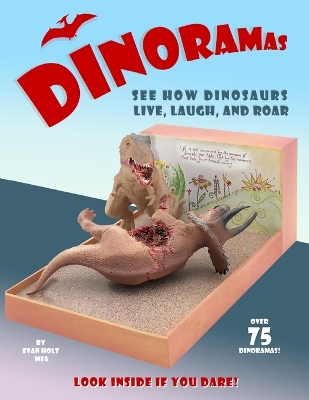 Dinoramas: See How Dinosaurs Live, Laugh, and Roar! book