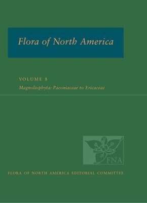 Flora of North America: Volume 8 by FNA Ed Committee