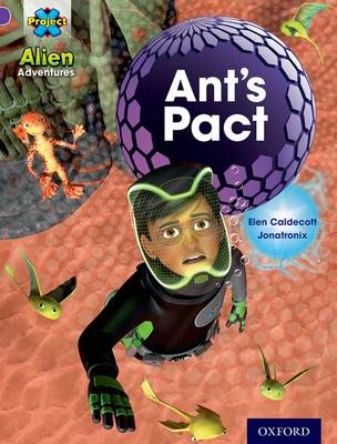 Project X: Alien Adventures: Purple: Ant's Pact book