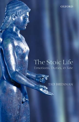 The Stoic Life by Tad Brennan