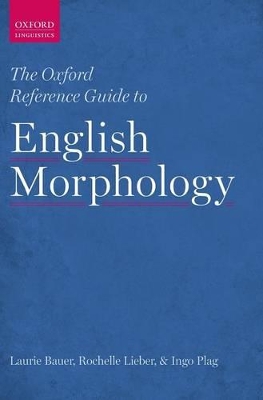 The Oxford Reference Guide to English Morphology by Laurie Bauer