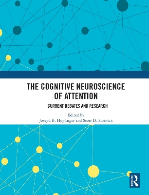 The Cognitive Neuroscience of Attention: Current Debates and Research by Joseph B. Hopfinger